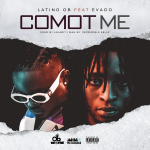Latino OB – Comot Me Ft. Evado