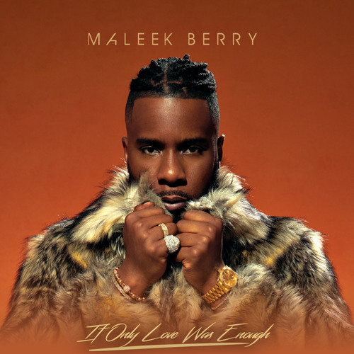 Maleek Berry – If Only Love Was Enough (EP)