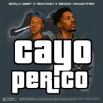Sdala Deep – Cayo Perico Ft. M00tion & Sbuda Maleather