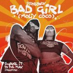 Stonebwoy – BAD GIRL (MOLiY COCO) FREESTYLE