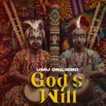 Umu Obiligbo – God's Will