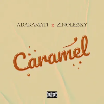Adaramati – Caramel Ft. Zinoleesky