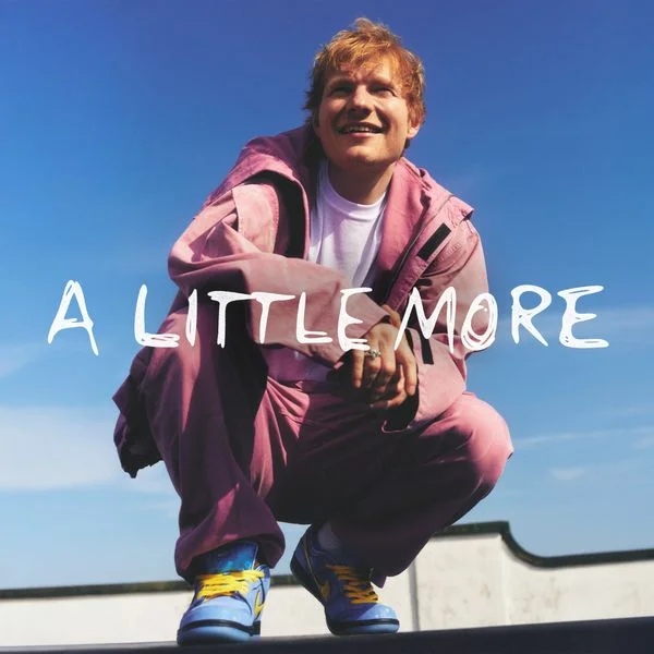 Ed Sheeran – A Little More