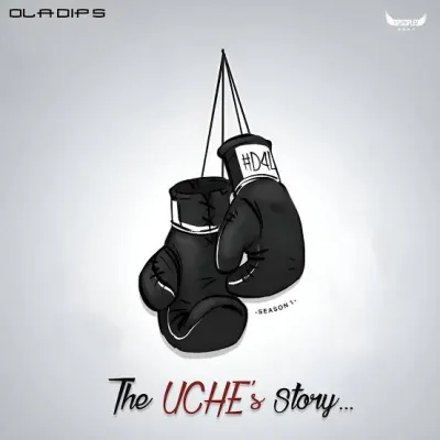 OlaDips – The UCHE’s Story (Ep1)