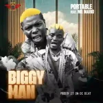 Portable – Biggy Man ft. Mr Mario