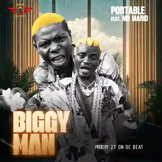 Portable – Biggy Man ft. Mr Mario
