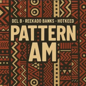 Del B – Pattern Am ft. Reekado Banks & Hotkeed