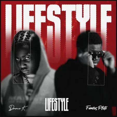 Damo K – Lifestyle ft. Famous Pluto