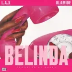 L.A.X – Belinda FT. Olamide