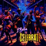 2Baba – Celebrate