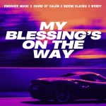 Energize Music – My Blessings On The Way ft. Bidemi Olaoba, Sound Of Salem, Wondy Energize Music – My Blessings On The Way ft. Bidemi Olaoba, Sound Of Salem, Wondy
