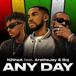 N2theA – Any Day ft. AratheJay, BOJ N2theA - Any Day ft. AratheJay, BOJ