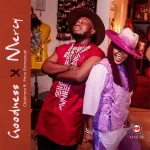 Chidinma – Goodness and Mercy ft. Prinx Emmanuel Chidinma – Goodness and Mercy ft. Prinx Emmanuel