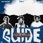 Boy Muller – Guide Ft. Zlatan & Chech