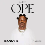Danny S – OPE