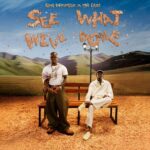 King Promise X Mr Eazi - See What We've Done