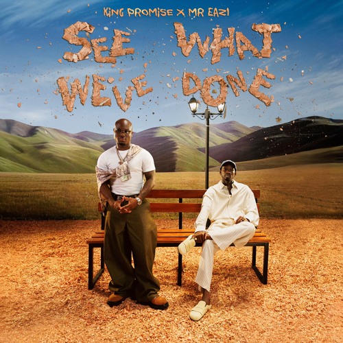 King Promise X Mr Eazi - See What We've Done