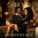 Dremo – Secrets We Keep