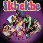 EeQue – iKhekhe Ft. Al Xapo, Optimist Music ZA & FaroQii MuziQ,Shoes Meister & DoouShii