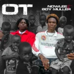 Nowlee - OT Ft. Boy Muller