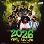 Dj Landlord – 2026 PARTY MIXTAPE [MAY EDITION]