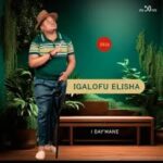 IGalofu Elisha – Nami Ngyoguqa ft. GADLA NXUMALO