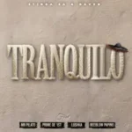 Stinga SA – Tranquilo Ft. Raven, Mr Pilato, Prime De 1st, Lushka & Beeblow Papino
