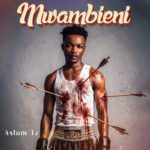 Aslam Tz – Mwambieni