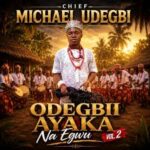 Chief Michael Udegbi – Odegbii Ayaka Na Egwu Vol. 2