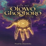 Don Mo – OLOWOGBOGBORO