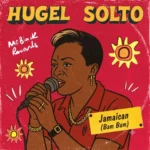 HUGEL – Jamaican (Bam Bam) Ft. SOLTO (FR)