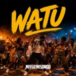 Misso Misondo – Watu
