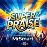 The Smart Crew – Super Praise