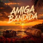 Ritmo Da Lusofonia – Amiga Bandida