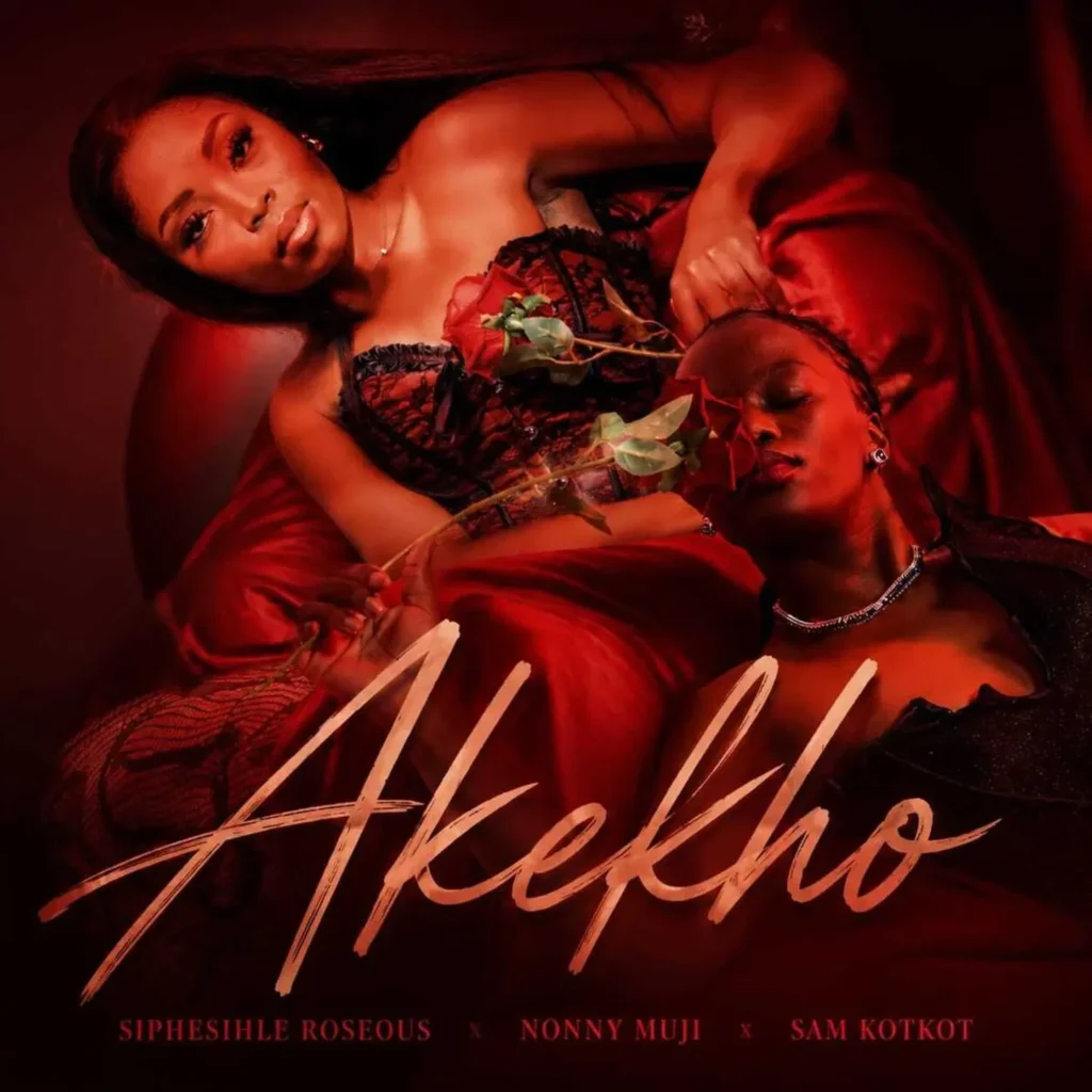 Siphesihle Roseous – Akekho Ft. Nonny Muji & Sam Kotkot
