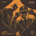 Xduppy – Wait Jackalas Ft. Optimist Music ZA