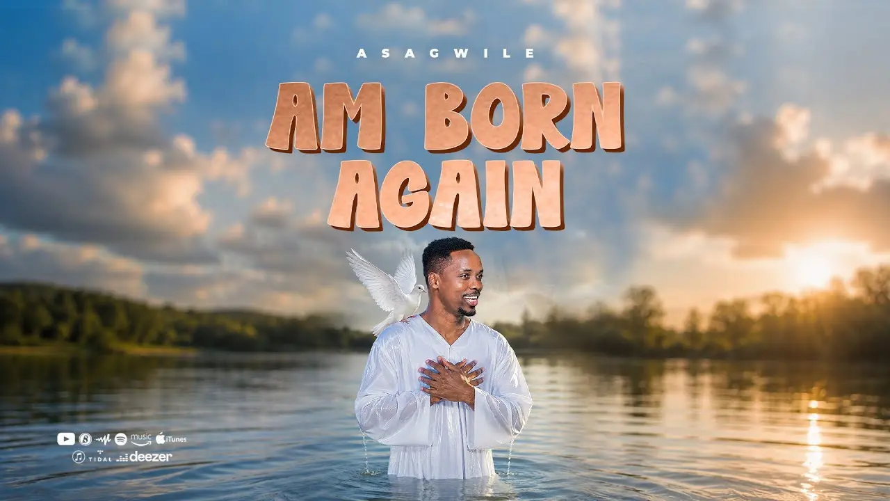 Asagwile – Am Born Again