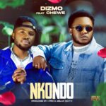 Dizmo - Nkondo Ft. Chewe Superstar