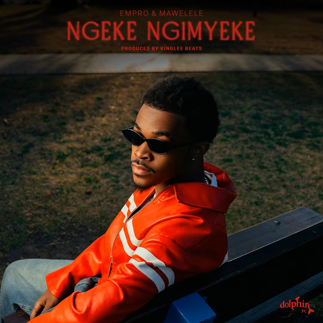 Empro – Ngeke Ngimyeke Ft. Mawelele