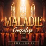 Gospelize – Maladie (Gospel)