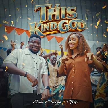 Grace Untold – This Kind God ft Tkeyz