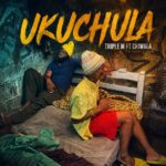 Triple M ft. Chiwala – Ukuchula