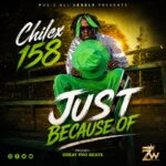 Chilex 158 – Just Because Of