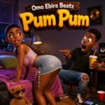 Omo Ebira Beatz – Pum Pum