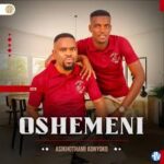 Oshemeni – Asikhothami konyoko EP (Album)