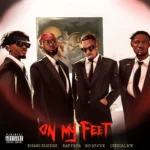 Rap Fada – On My Feet Ft. Kuami Eugene, Ko-Jo Cue & Lyrical Joe